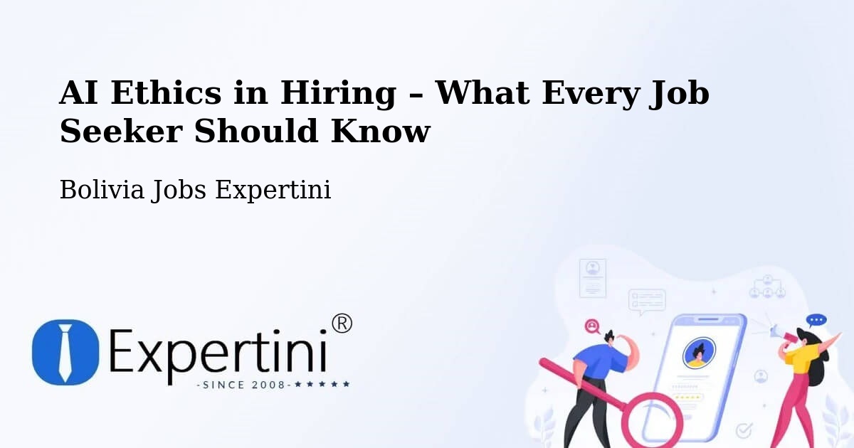 AI Ethics in Recruitment & Hiring – Comarapa - Comarapa, Bolivia Jobs Expertini