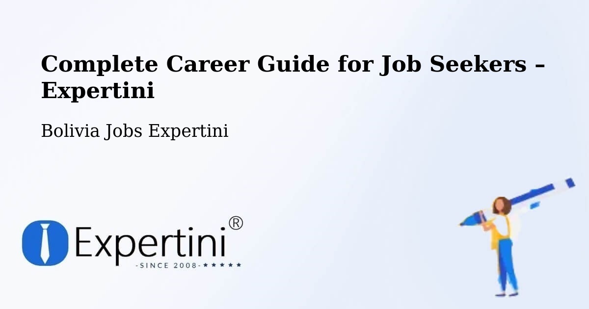 Career Guide for Job Seekers – Comarapa - Comarapa, Bolivia Jobs Expertini