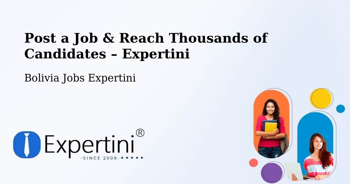 Post a Job in Comarapa – Hire the Right Talent - Comarapa, Bolivia Jobs Expertini