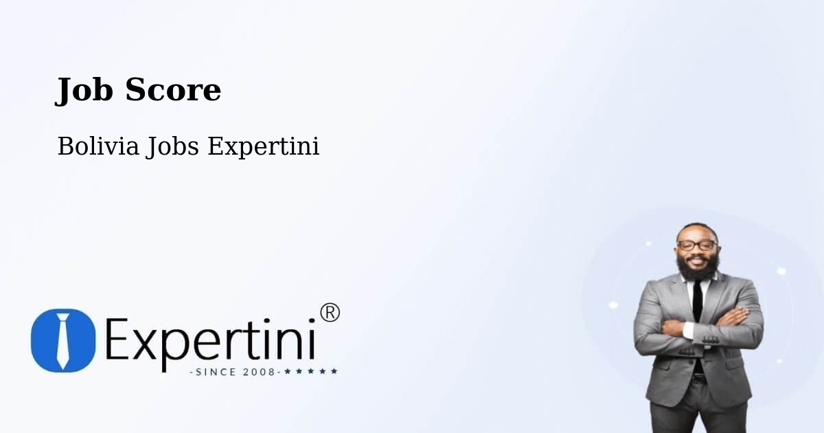 Job Score & Job Description Score Tool – Comarapa - Bolivia Jobs Expertini